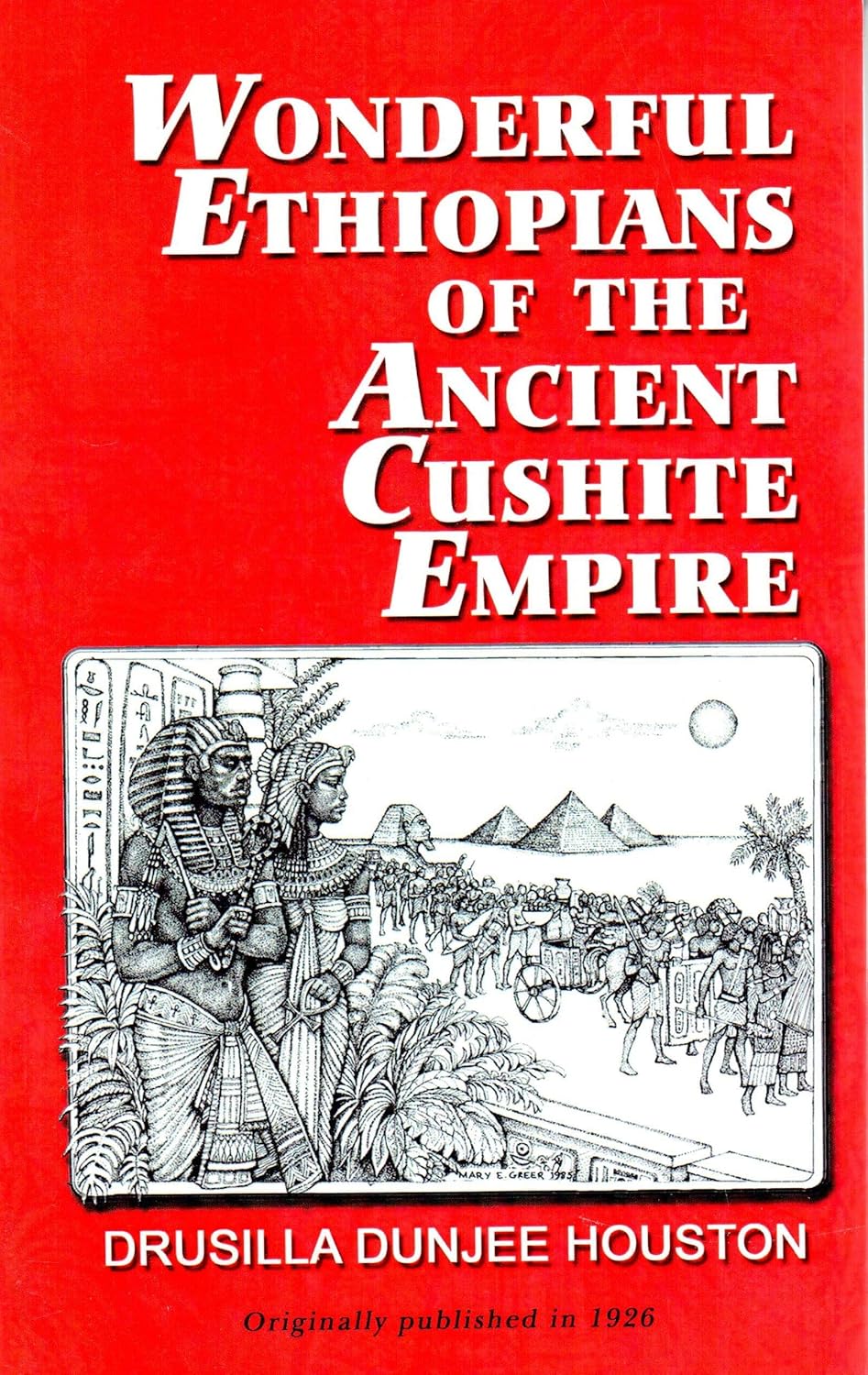 Wonderful Ethiopians of the Ancient Cushite Empire (Paperback)