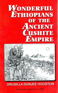 Wonderful Ethiopians of the Ancient Cushite Empire (Paperback)