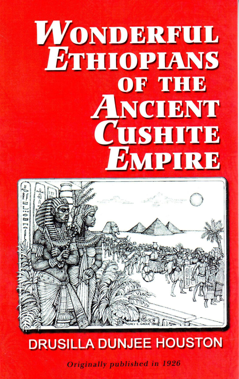 Wonderful Ethiopians of the Ancient Cushite Empire (Paperback)