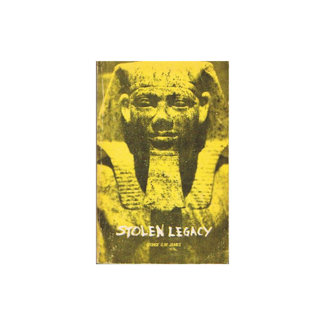 Stolen Legacy, The Greeks were not the authors of Greek Philosophy, but the people of North Africa, commonly called Egyptians (Paperback)