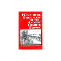 Wonderful Ethiopians of the Ancient Cushite Empire (Paperback)