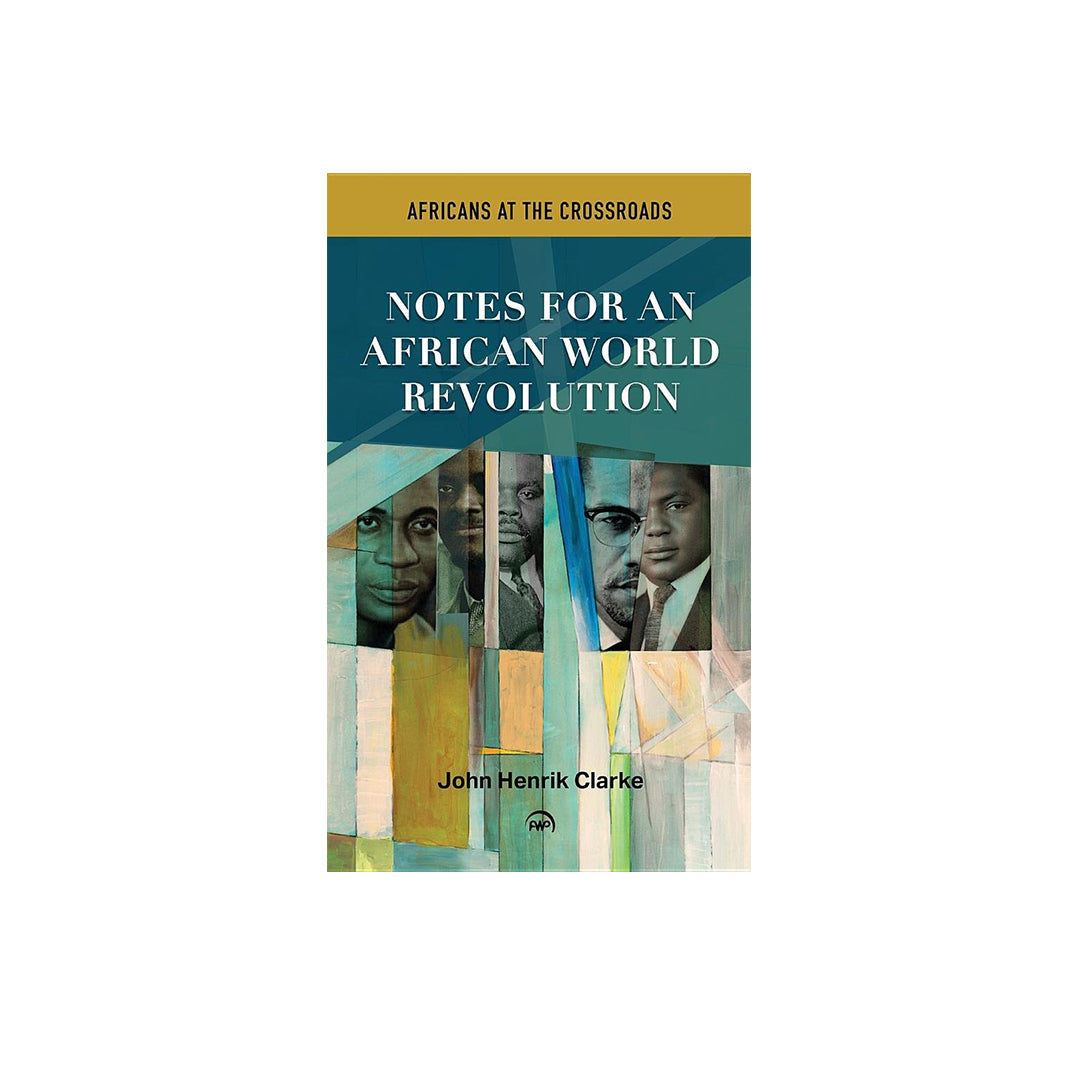 Africans at the Crossroads: Notes for an African World Revolution (Hardcover)